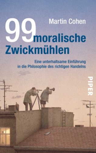 Cover: 99 moralische Zwickmühlen